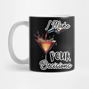 I Make Pour Decisions Funny Bartender Jokes at the Bar Mug